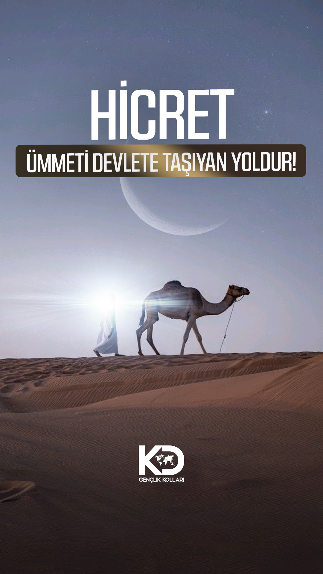 Hicret, İslam Devleti’ne giden yolda atılan ilk adımdır.