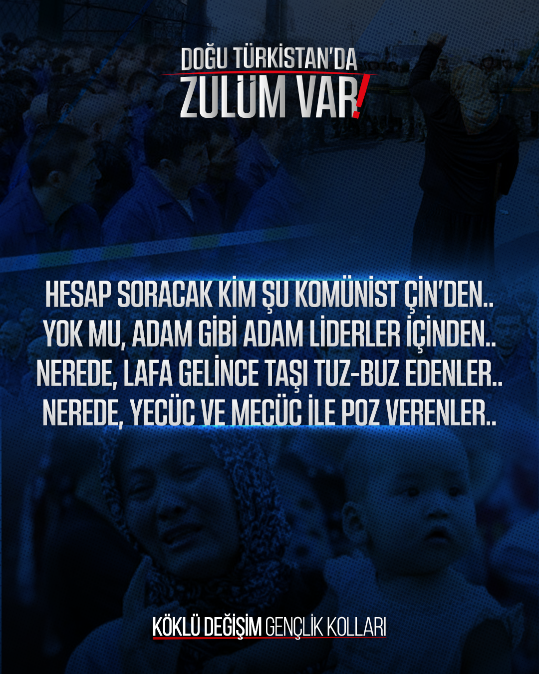 Doğu Türkistan'da Zulüm Var!