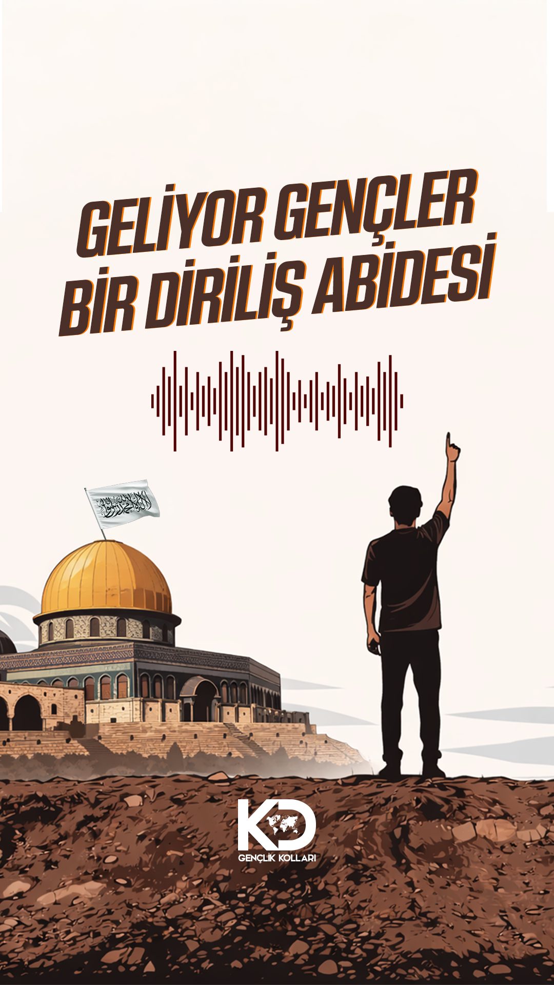 Geliyor gençler, bir diriliş âbidesi!